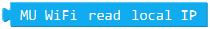 ../../_images/Mixly_block_wifi_read_local_ip.png